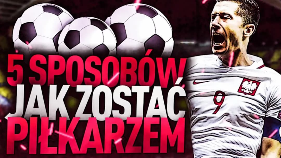 Jak zostać zawodowym piłkarzem - kluczowe kroki do sukcesu w sporcie