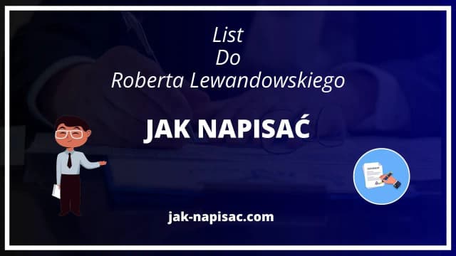 Jak skutecznie napisać list do Roberta Lewandowskiego: 5 sprawdzonych kroków